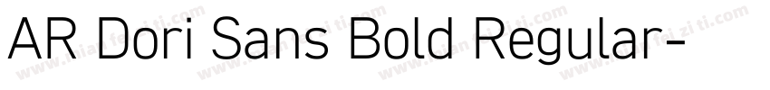 AR Dori Sans Bold Regular字体转换